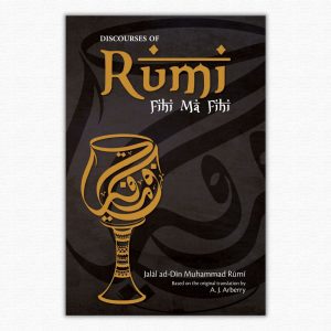 Rumi Fihi Ma Fihi by A.J. Arberry
